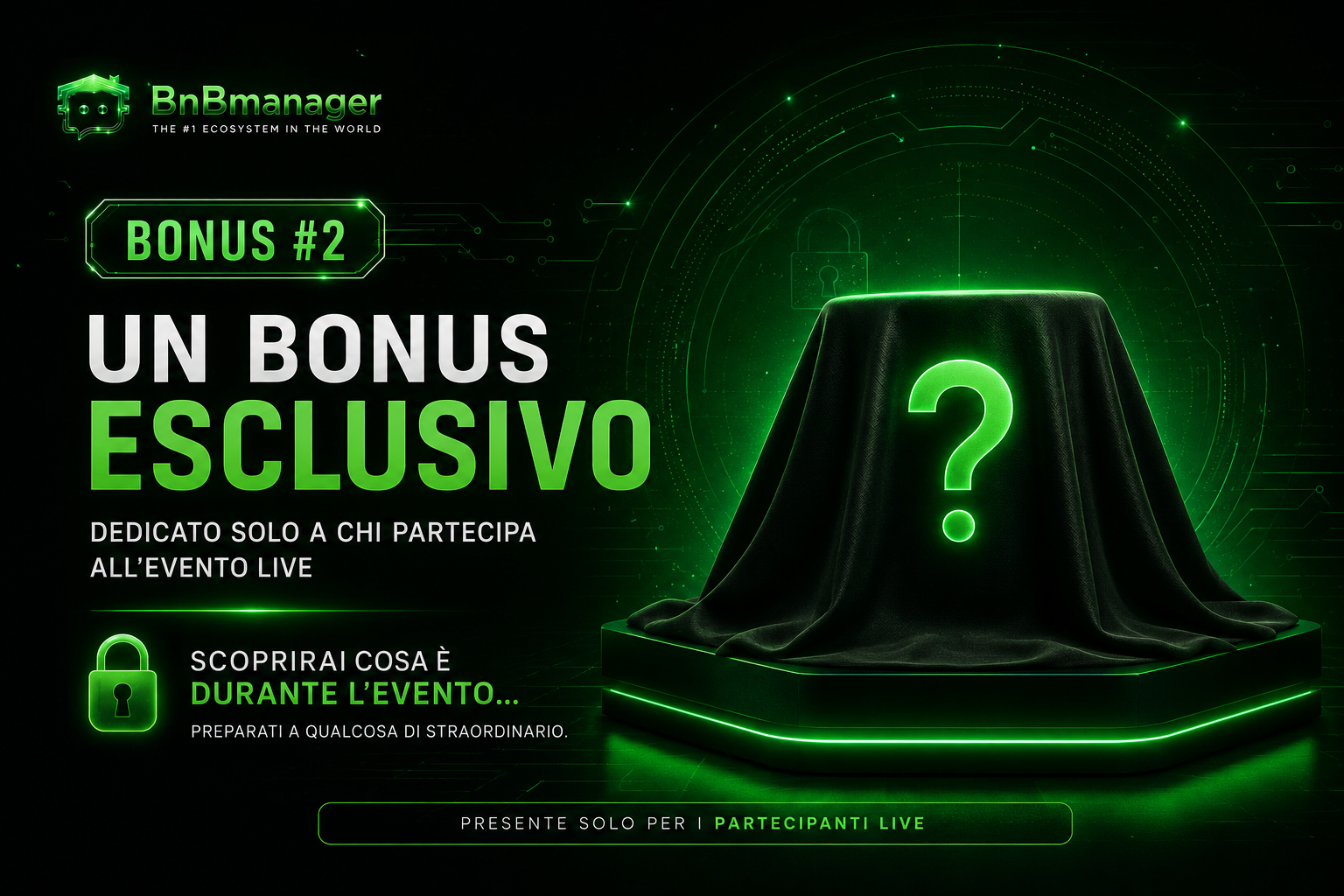 Bonus numero 2 esclusivo, rivelato durante l’evento live